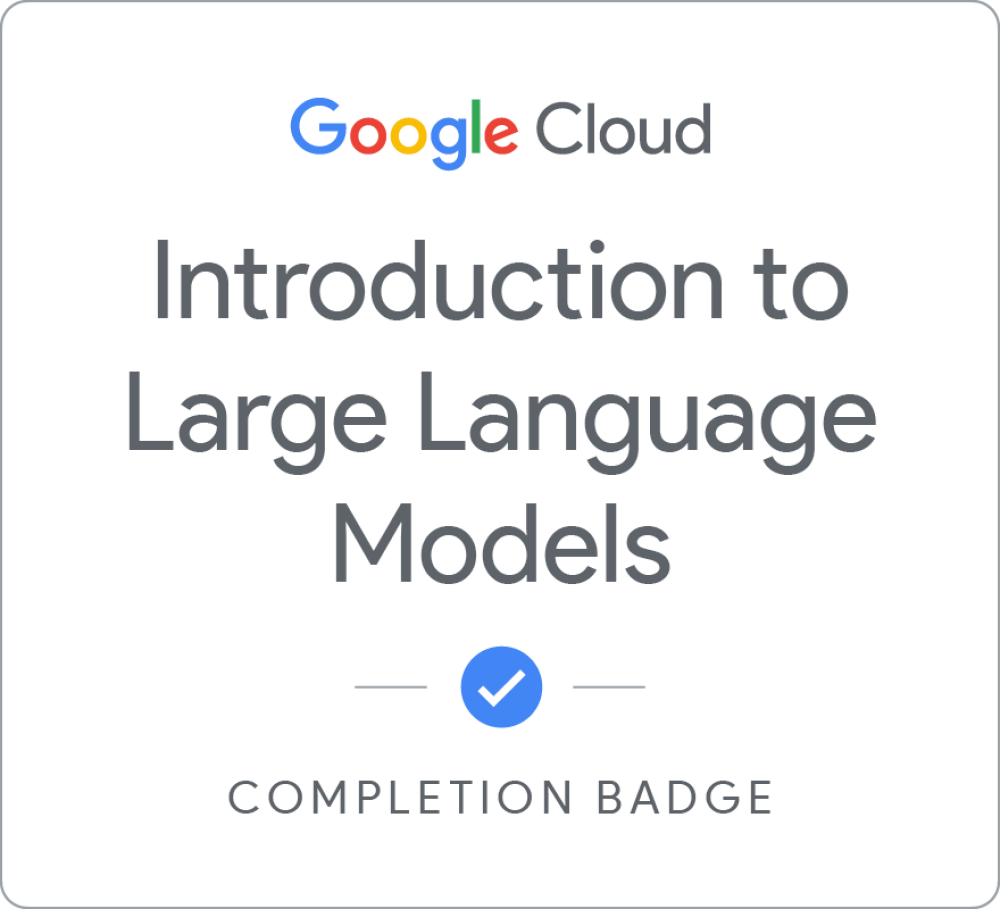 Google Introduction to Large Language Models認定資格
